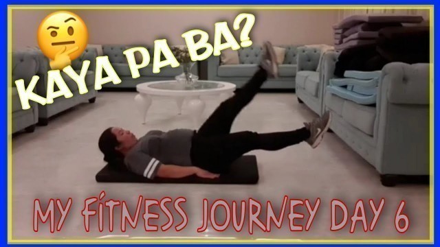 'KAYA PA BA || MY FITNESS JOURNEY DAY 6 || Margarita Random Mix Vlogs'