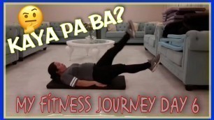 'KAYA PA BA || MY FITNESS JOURNEY DAY 6 || Margarita Random Mix Vlogs'