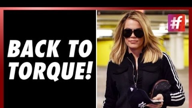 'Khloe Kardashian Gets Back To The Gym After A Month\'s Off!'