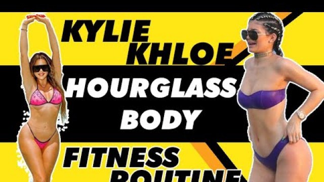 'How Kylie Jenner and Khloe Kardashian keep their hourglass body! Kylie + Khloe workout routine'