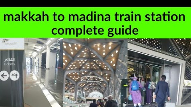 'makkah to madinah train station complete guide for umrah haji pilgrims bullet train ahmed'