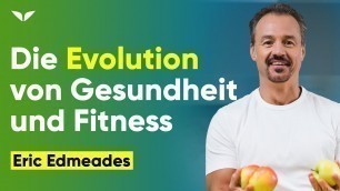 'Die Evolution von Gesundheit & Fitness mit Eric Edmeades | Mindvalley Masterclass Trailer'