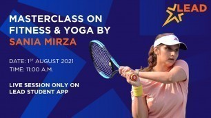 'LEAD MasterClass on Fitness & Yoga with Sania Mirza | August 1st, 2021 | 11.00 AM'