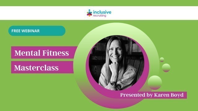 'Mental Fitness Masterclass - presented by Karen Boyd'