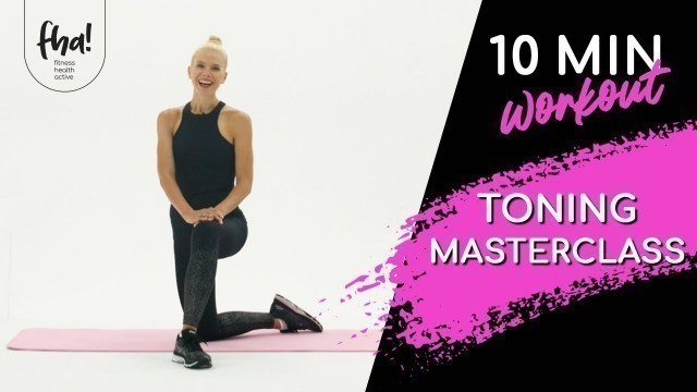 '10 MINUTE TONING MASTERCLASS | 5 Colour Fitness Season 2'