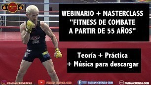 'CKB # WEBINARIO + MASTERCLASS \"FITNESS DE COMBATE A PARTIR DE LOS 55 AÑOS\" @FABIANCUENCACKB'