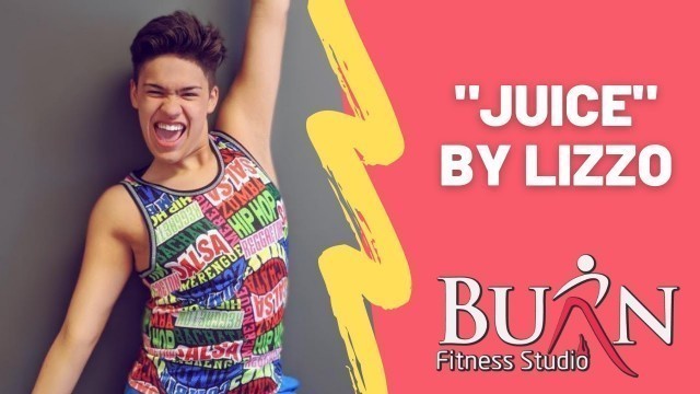 'Juice By Lizzo | Zumba | Burn Fitness Studio'