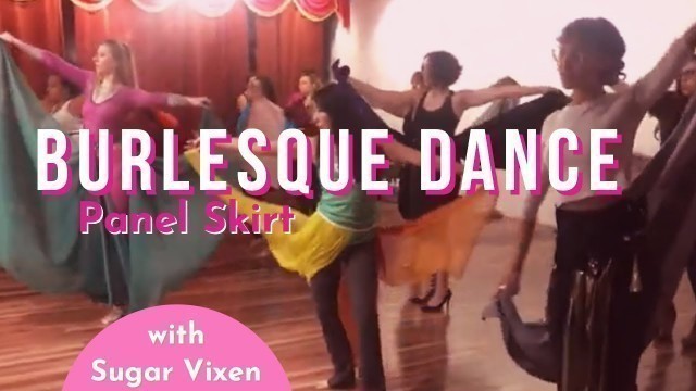 'Burlesque Dance Choreography - w/ Sugar Vixen (Panel skirt)'