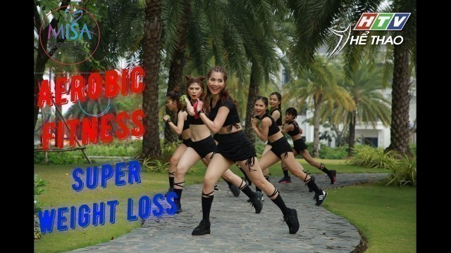 'Super weight loss aerobic fitness with towel. Bài aerobic với khăn HLV Misa Aerobic- Siêu giảm cân.'