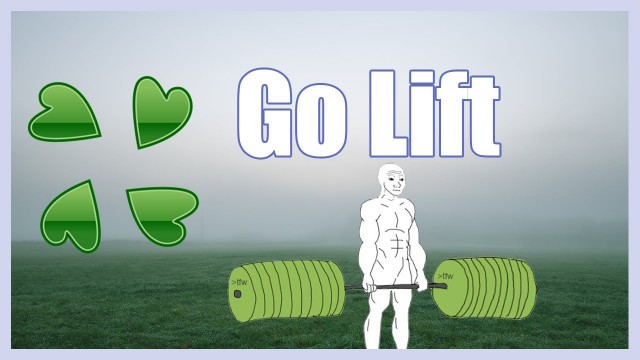 'Go Lift | A Motivational 4chan /fit/ Greentext'