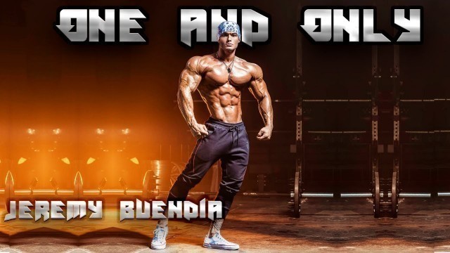 'Jeremy Buendia - ONE AND ONLY | Fitness Motivation 