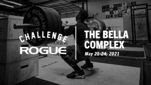 'The Bella Complex | Rogue Challenge'