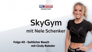 'SkyGym - mit Nele Schenker, Folge 40:  Seitlicher Bauch mit Cindy Roleder'