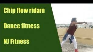 'chip flow ridam || Dance fitness || Nj fitness || Weight loss || Zumba dance || Workout'