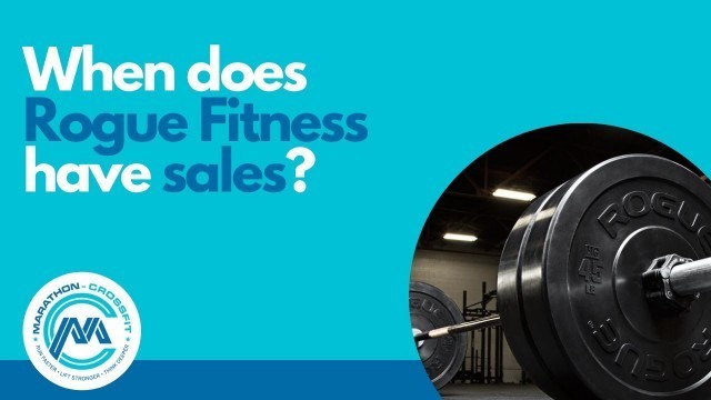 'When does Rogue fitness have Sales?'