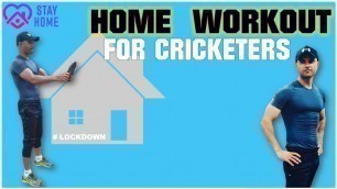 'HOME WORKOUT FOR CRICKET PLAYER | LOCK DOWN | HOME FITNESS TIPS |  HINDI'