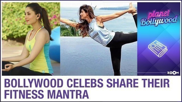 'International Yoga Day| Kareena Kapoor Khan, Malaika Arora, Shilpa Shetty share their fitness mantra'