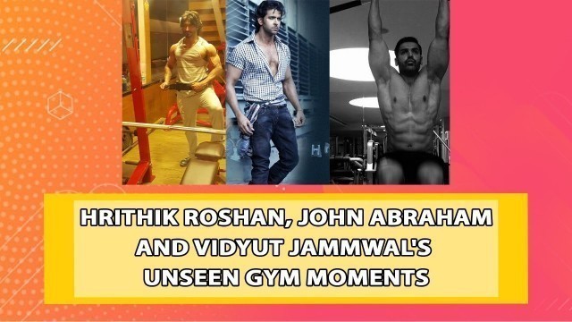 'Hrithik Roshan, John Abraham And Vidyut Jammwal\'s Unseen Gym Moments To Get Inspiration'