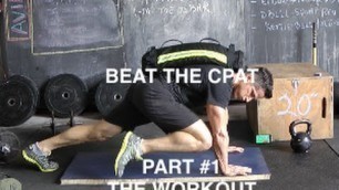 'BEAT THE CPAT part #1 THE WORKOUT'