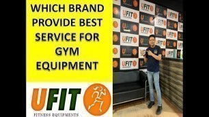 'Which brand provide best service for fitness equipment by PUNEET GARG | U FIT INDIA | HINDI'