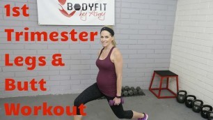 '15 Minute First Trimester Prenatal Legs & Butt Workout-- Good for 2nd & 3rd Trimesters, too.'