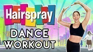 'HAIRSPRAY DANCE WORKOUT (PART 1) | HOME WORKOUT'