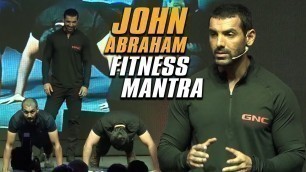 'John Abraham Unveiling Wellness Brand GNC As The Official Brand Ambassador | Fitness Tips By John'