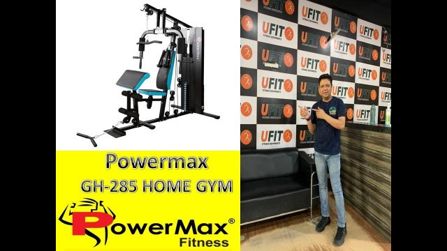 'LIVE DEMO: POWERMAX GH-285 MULTY HOME GYM BY PUNEET GARG | U FIT INDIA | HINDI'