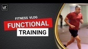 'Functional Training | Daily Vlogs | UT Reels | Ujjawal Trivedi | Daily Fitness Videos | Latest Vlog'