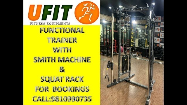 'Best Functional Trainer with smith Machine and Squat Rack Designed by U FIT INDIA || Puneet Garg'