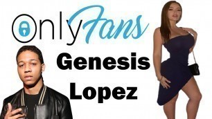 'Onlyfans Review-Genesis Lopez@genesislopez'