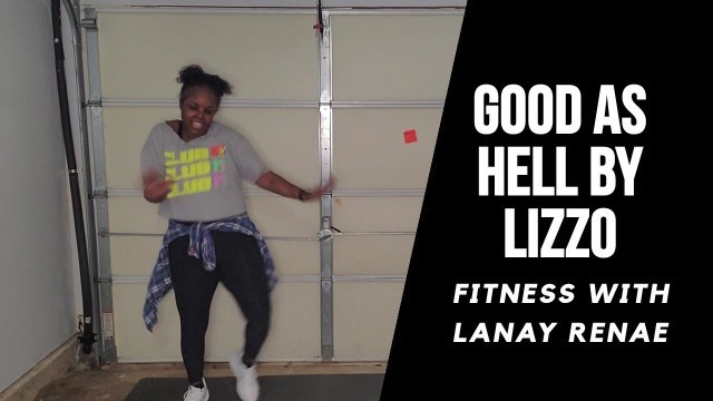 'Dance Fitness-Fitness With Lanay Renae- Good as Hell by Lizzo'