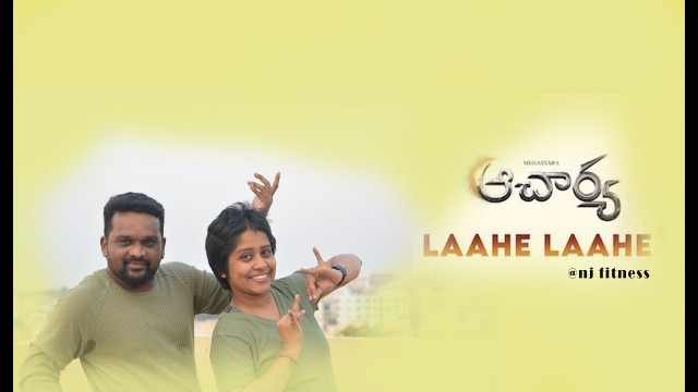 'Laahe Laahe || Acharya || Mega star Chiranjeevi || Dance fitness || Zumba || NJ fitness'