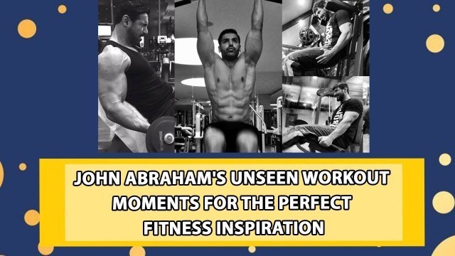 'John Abraham\'s Unseen Workout Moments For The Perfect Fitness Inspiration'