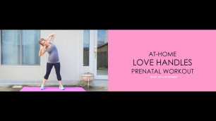 'At-Home Love Handles Prenatal Workout'