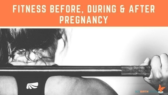 'Fitness Before, During and After Pregnancy'