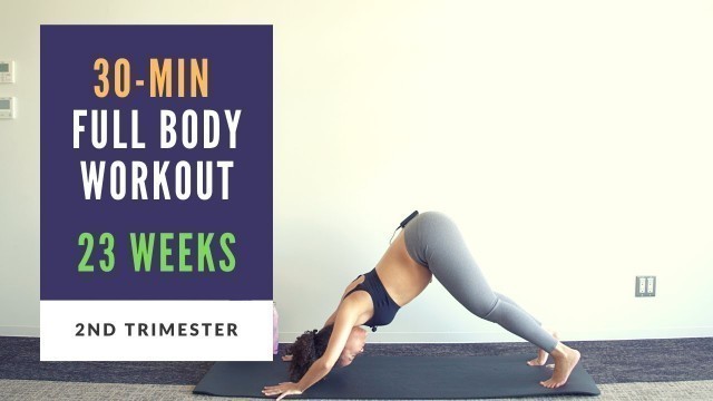 'Week 23 of Pregnancy | 30-min Full Body Prenatal Workout'