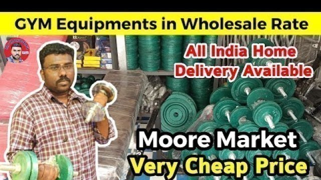 'GYM Equipments in Cheap Rates in New Moore Market Chennai | Wholesale GYM Equipments Low Price | MTs'