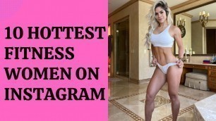 'HOTTEST FITNESS GIRLS ON INSTAGRAM'