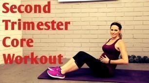 '2nd Trimester Prenatal Core Workout---(Good for 1st or 3rd Trimester, too!'