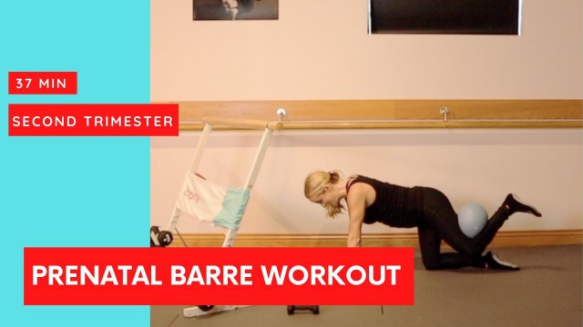 'Prenatal Barre Workout | 37 minutes'