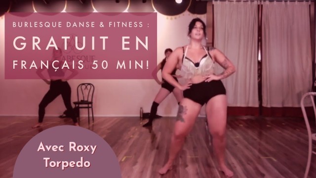 'Cours Burlesque Danse & Fitness - avec Roxy Torpedo'