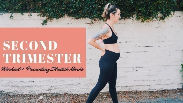 'Second Trimester Workout | Prenatal Smoothie | Preventing Stretch Marks'