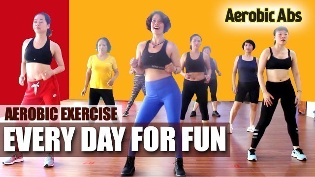 'Do Aerobic Exercise Every Day Naturally Slim l Aerobic Workout For Fun l Aerobic abs'