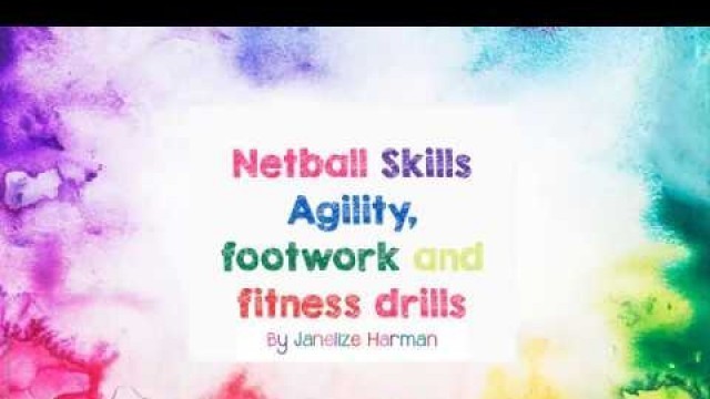 'Netball skills - agility, footwork and fitness drills'