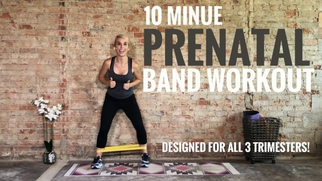 '10 Minute Prenatal Band Booty & Legs Workout | First, Second, And Third Trimester Friendly!'