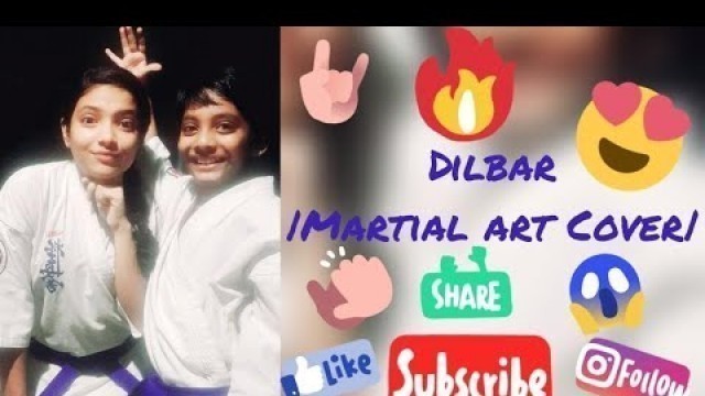 'DILBAR| Martial Art Cover| Fitness Freaks| Nora Fatehi| John Abraham| Satyamev Jayate| All new idea'