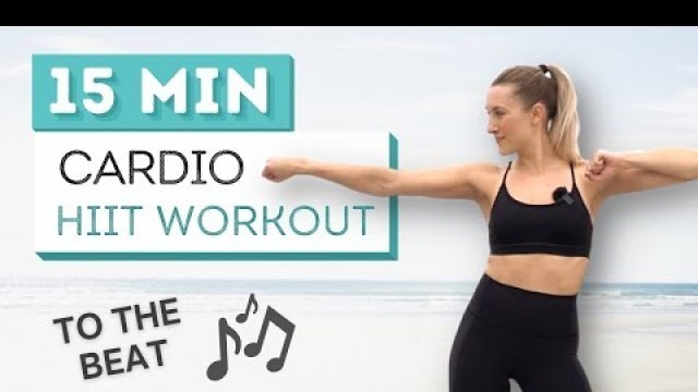 '15 min CARDIO HIIT WORKOUT | To the Beat ♫ | Dance Meets Fitness | Wrist Friendly'