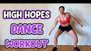 'DANCE WORKOUT TO HIGH HOPES By Panic! At The Disco | HOME WORKOUT'