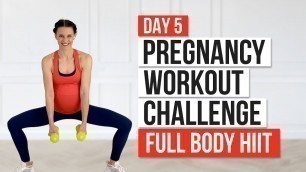 'Day 5 // Pregnancy Workout Challenge // Full Body HIIT Prenatal Workout!'